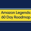 60 Day Roadmap